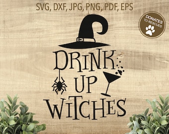 May include: Black and white graphic design with the text "Drink Up Witches" and a witch's hat, spider, and martini glass.
