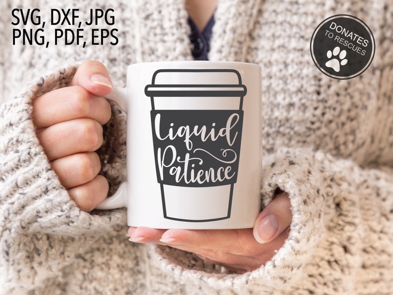 Download Liquid Patience Coffee Cup SVG Liquid Patience Cricut | Etsy