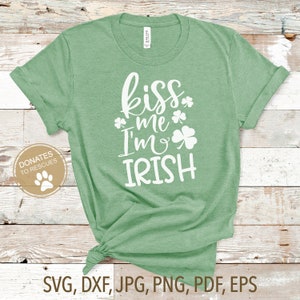 beije-me, sou irlandês SVG | Dia de São Patrício SVG | Dia de São Patrício svg | Camisa svg do Dia de São Patrício | Trevo svg | Silhueta Cricut e mais