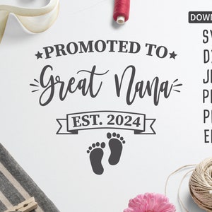 Promu à Great Nana est. 2024 SVG | Nouveau grand-mère svg | première fois grand-mère svg | Fête des mères svg | dxf | Cricut, Silhouette et plus