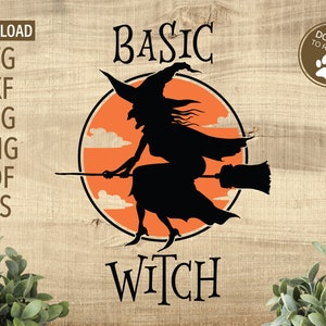 Basic Witch SVG | Funny Halloween SVG | Cricut, Silhouette + More | Witch SVG | Basic Witch | witches | Halloween Shirt svg | Halloween svg