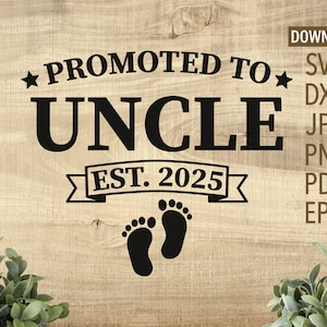 Promovido a Tio est. 2025 SVG | novo tio svg | família svg | gravidez svg | novo bebê svg | pés de bebê svg | uso comercial gratuito svg | dxf