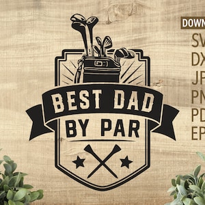 Best Dad By Par SVG | Golftasche SVG | Cricut, Silhouette + Mehr | Best Dad svg | Vatertag svg | Golf svg | Golfer svg | Papa Golf svg, DXF