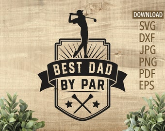 Best Dad By Par SVG | Cricut, Silhouette + More | Best dad svg | fathers day svg | golf svg | golfer svg | dad golf svg | golfing svg | DXF