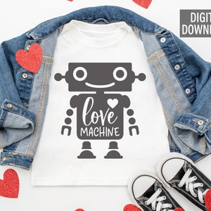 Love Machine SVG | Valentine SVG | Kids Valentines Day T-shirt | Valentines Day SVG | Robot Svg | Boys Valentine svg | Valentines shirt svg