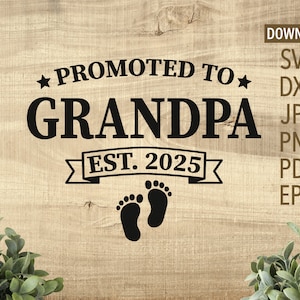 Promovido a abuelo est. 2025 SVG / nuevo abuelo svg / papá svg / Abuelo svg / pies de bebé svg / uso comercial gratuito / Camisa de abuelo svg