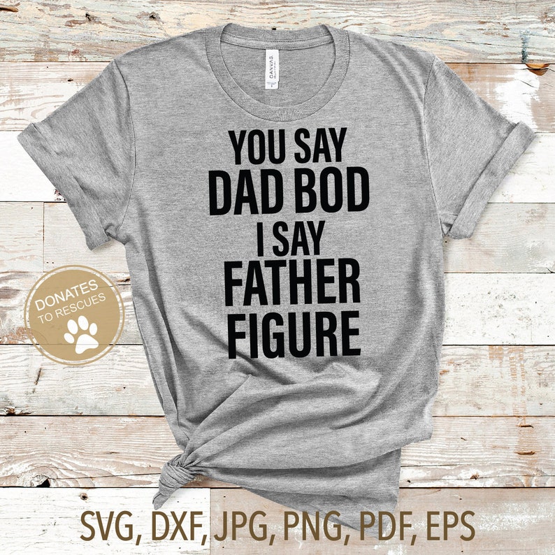 Free Free 350 Dad Bod Father Figure Svg Free SVG PNG EPS DXF File