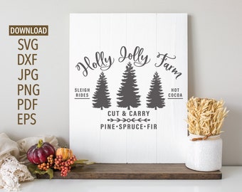 Holly Jolly Farm Christmas Trees SVG | Cut and carry svg | Christmas sign SVG | Christmas svg | Cricut Silhouette | Sleigh rides | Hot Cocoa
