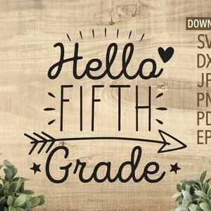 Hello Fifth Grade SVG | Back to School SVG | school svg | teacher svg | Cricut, Silhouette + more | first day of school | teaching svg, dxf