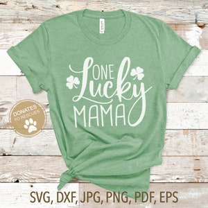 One Lucky Mama SVG | St. Patrick&#39;s Day SVG | Lucky svg | one Lucky Mama svg | St. Patty&#39;s Day svg | Shamrock svg | Cricut Silhouette + More