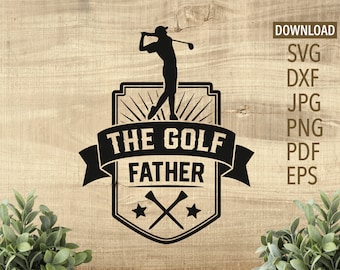 The Golf Father SVG | Cricut, Silhouette + More | dad svg | fathers day svg | golf svg | golfer svg | dad golf svg | golfing svg | DXF