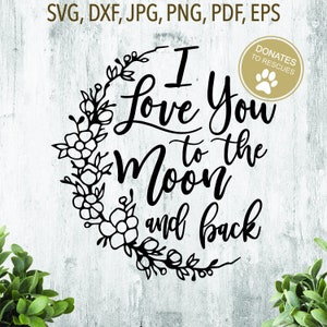 I Love You to the Moon and Back SVG Cut File |baby Svg | Silhouette ...