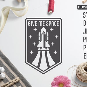 Give Me Space SVG | Cricut, Silhouette + Mehr | Space Svg | Nasa svg | Weltraum-Svg-| Astronauten-Svg-| Space Shuttle Svg | dxf | kinder svg
