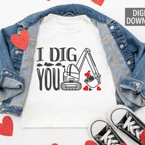 I Dig You Valentine&#39;s Day SVG | I dig you svg | Valentines SVG | Boy Valentine svg |  Valentine boy svg | Dxf | Valentines shirt svg |