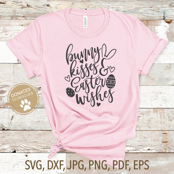 Bunny kisses and Easter wishes SVG | Easter SVG | Easter shirt svg | Easter egg svg | Easter wishes svg | Dxf | Cricut, Silhouette + more