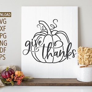 Give Thanks SVG | Fall svg | Thanksgiving svg | Cricut, Silhouette + More | Thanksgiving sign svg | Autumn SVG | pumpkin svg | grateful svg