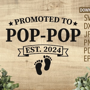 Gepromoveerd tot Pop-Pop geschat 2024 SVG | nieuwe opa svg | papa svg | Grootvader svg | baby voeten svg | gratis commercieel gebruik | Pop-pop-shirt svg