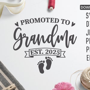 Promovido a Vovó est. 2025 SVG | Nova vovó svg | primeira vez vovó svg | Dia das Mães svg | dxf | arquivo cortado | Cricut, Silhueta e mais