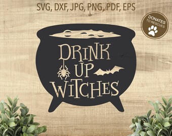 Drink Up Witches Cauldron Funny Halloween SVG | Halloween | Cricut, Silhouette + More | Witch SVG | bat SVG | Halloween svg | Witches svg