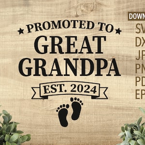Promocionado a bisabuelo est. 2024 SVG / Gran abuelo svg / Abuelo svg / pies de bebé svg / uso comercial gratuito / Abuelo camisa svg dxf