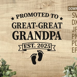 Promovido a bisabuelo est. 2025 SVG / Bisabuelo svg / Abuelo svg / pies de bebé svg / uso comercial gratuito