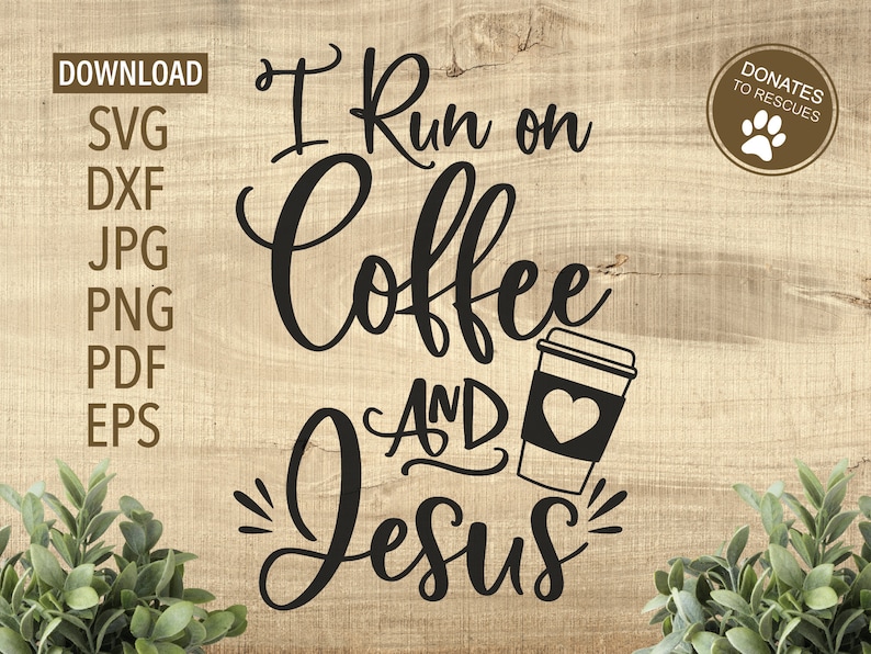 Download I run on Coffee and Jesus SVG Cricut SIlhouette More | Etsy