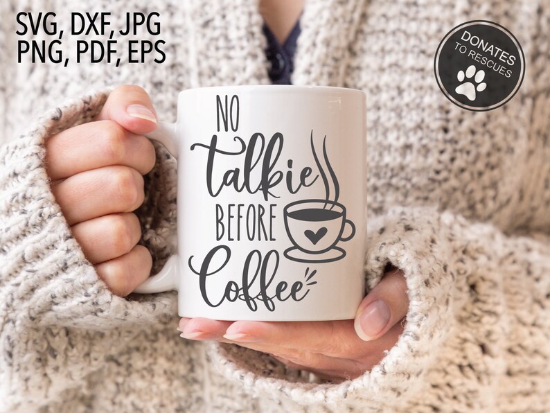Free Free 129 No Talkie Before Coffee Svg SVG PNG EPS DXF File