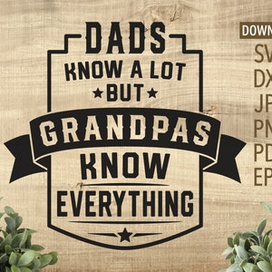 Los papás saben mucho, pero los abuelos lo saben todo SVG / Cricut, Silhouette + More / día del padre svg / abuelo svg / abuelo png, abuelo svg