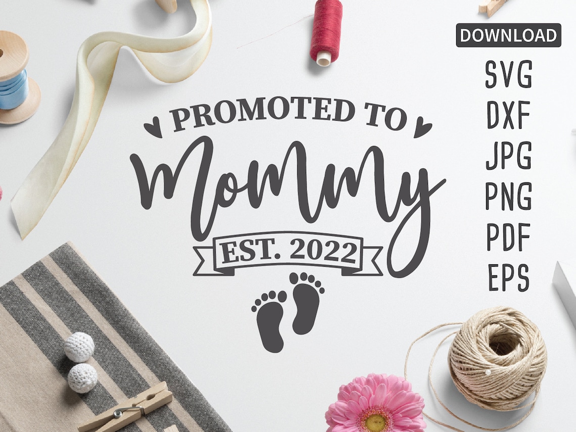 Promoted to mommy est 2022 svg new mom svg first time mom  etsy Promoted to mommy est 2022 svg new mom svg first time mom  etsy