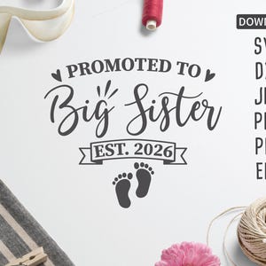 Promossa a Big Sister est. 2026 SVG / nuova sorella svg / famiglia svg / gravidanza svg / neonato svg / bambino svg / uso commerciale gratuito svg / svg