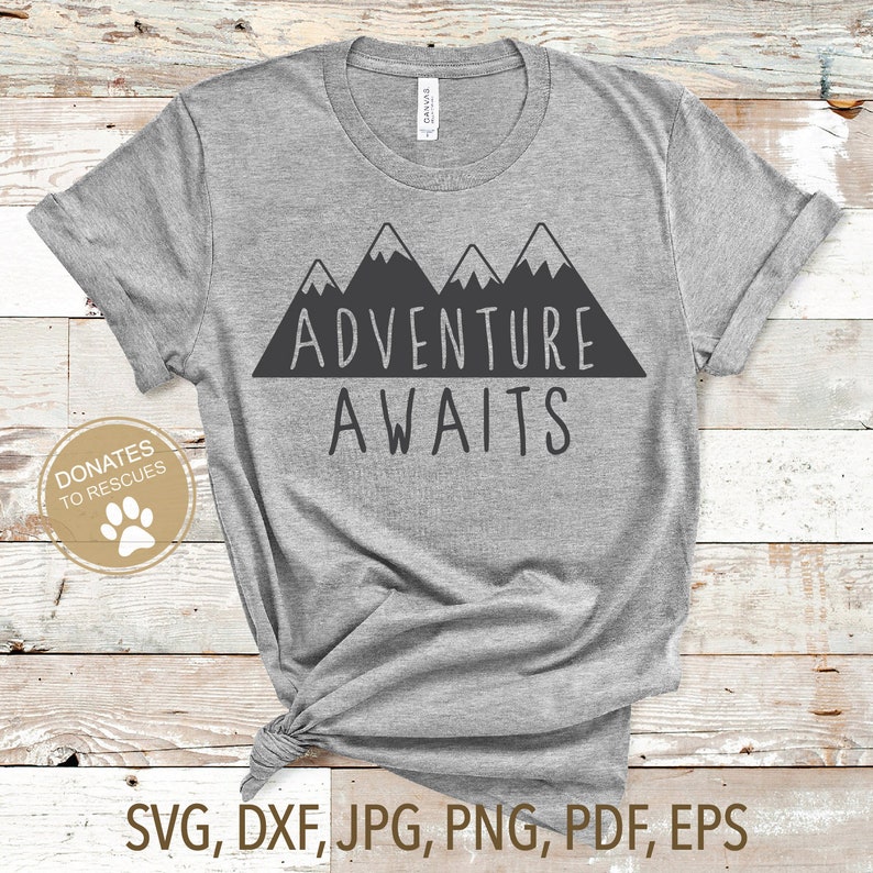 Free Free 184 Mountain Adventure Awaits Svg SVG PNG EPS DXF File