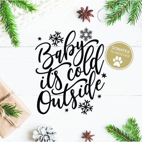 Download Dxf Silhouette Baby It S Cold Outside Svg Cut File