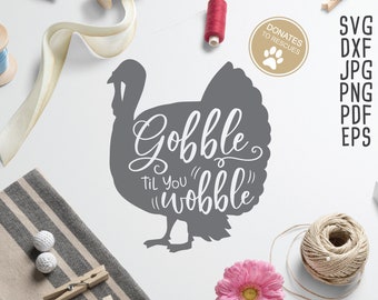 Gobble Til You Wobble Turkey SVG | Thanksgiving SVG | fall svg | turkey svg | gobble svg | Funny Thanksgiving SVG | Turkey Day svg | dxf