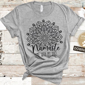 Namaste Home With My DOGS SVG | pies svg | mama psa | mama futra svg | Cricut, Silhouette + Więcej | mama psa svg | Mandala svg | namaste miłośnik psów