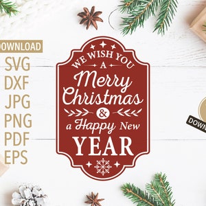 Te deseamos una Feliz Navidad y un Feliz Año Nuevo Etiqueta de Navidad svg / Cricut, Silhouette + Más / Navidad svg / Feliz Navidad svg png