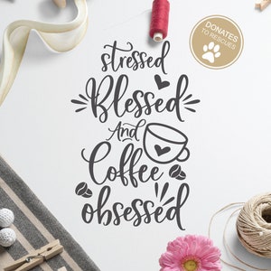 Gestresst gesegnet und Kaffee besessen SVG | Kaffeetasse Svg | Cricut, Silhouette + mehr | Kaffee Svg | gesegnet svg | Mama Svg | lustige Svg | Dxf