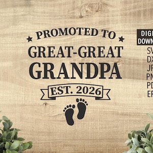 Ascendido a tatarabuelo est. 2026 SVG / Tatarabuelo SVG / Abuelo SVG / Pies de bebé SVG / Uso comercial gratuito