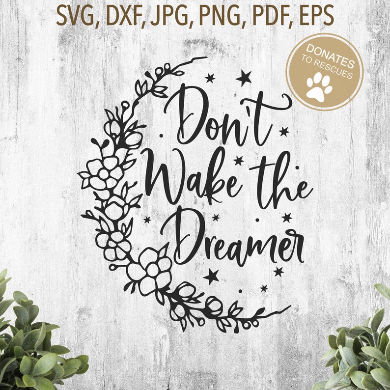 Download Clip Art Art Collectibles Bedroom Svg Don T Wake The Dreamer Svg Floral Moon Svg Good Night Dream Big Little One Sweet Dreams Nursery Svg Baby Svg