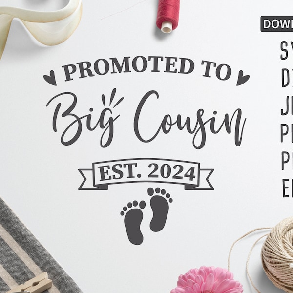 Promoted to Big Cousin est. 2024 SVG | new cousin svg | family svg | pregnancy svg | new baby svg | baby svg | free commercial use svg | svg