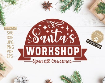 Santa's Workshop, Open Till Christmas SVG | Christmas SVG | Cricut, Silhouette + More | Santa's Workshop svg | Christmas sign svg | dxf, png