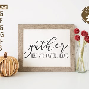 Gather Here With Grateful Hearts SVG | Thanksgiving svg | Cricut, Silhouette + More | Gather SVG | Thanksgiving sign svg | Fall svg | DXF