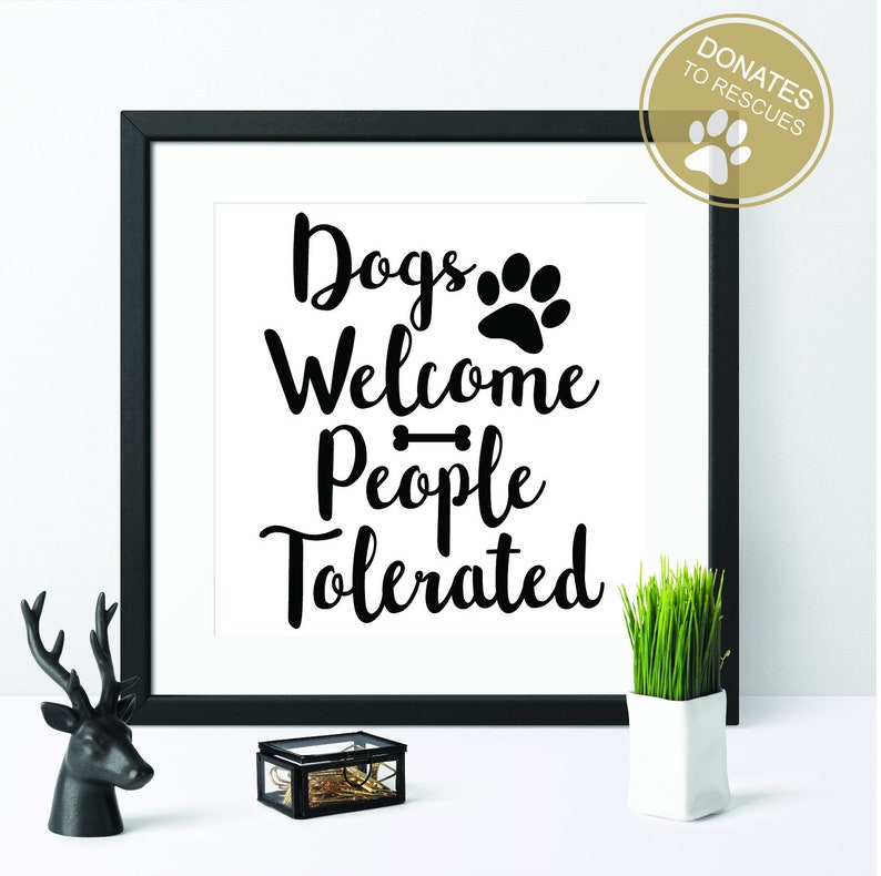 Dogs Welcome People Tolerated SVG DXF Dog Lover Dog | Etsy