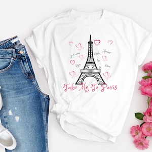 Women&#39;s Short-Sleeve T-Shirt- Take Me To Paris- Eiffel Tower- Paris Lover Gift - Paris Girl&#39;s Trip Tee- I Love Paris Shirt