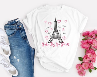 Eiffeltornet T-shirt – Ta mig till Paris, Parisälskare T-shirt