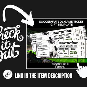 May include: A printable soccer or football game ticket template with a black and white soccer ball design. The text says "surprise you're going to see Favorite Team 25 May 2005" and "surprise you're going to see Favorite Team 25 May VS Other Team 2025 Awesome Arena". The template can be edited in Canva.