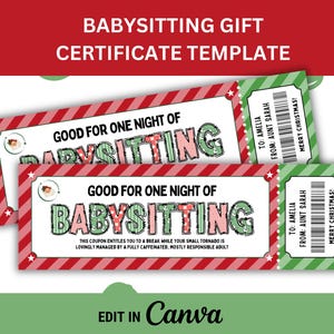 May include: Two Babysitting Gift Certificate Templates. The certificates have a red and white striped border and the words "GOOD FOR ONE NIGHT OF BABYSITTING" in large, colorful letters. The certificates are green and red with the text "MERRY CHRISTMAS!" and "TO: AMELIA FROM: AUNT SARAH".