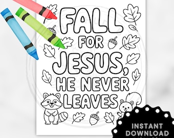 Fall for Jesus He Never Leaves Coloring Page for Kids Sunday School Printable Bible Activity for Autumn Christian Coloring Page