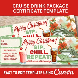 May include: A cruise drink package certificate template with a festive design. The certificate features the text "Merry Christmas! Sip, Chill, Repeat!" along with illustrations of drinks and a cruise ship. Includes space for "To" and "From" details.