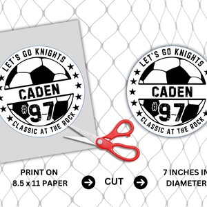 May include: A black and white soccer-themed sticker with the text "Let's Go Knights", "Caden #97", and "Classic at the Rock". The sticker is 7 inches in diameter and is printed on 8.5 x 11 paper.