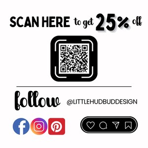 Puede incluir: Fondo blanco con el texto "SCAN HERE to get 25% off" encima de un c&oacute;digo QR negro. Debajo, la palabra "follow" est&aacute; escrita en cursiva, con iconos de redes sociales para Facebook, Instagram y Pinterest.